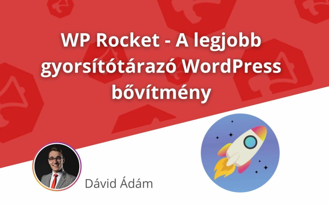 WP Rocket – A legjobb gyorsítótárazó WordPress bővítmény